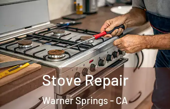  Stove Repair Warner Springs - CA