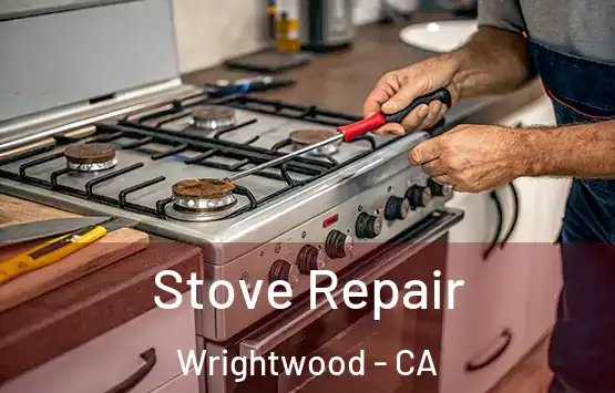 Stove Repair Wrightwood - CA