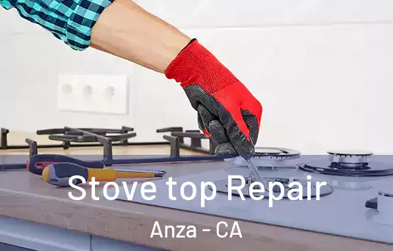  Stove top Repair Anza - CA