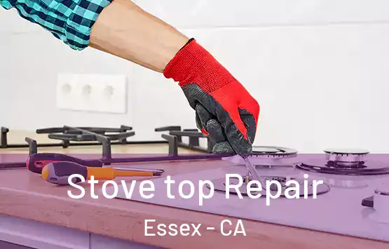  Stove top Repair Essex - CA