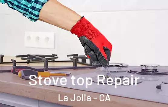  Stove top Repair La Jolla - CA