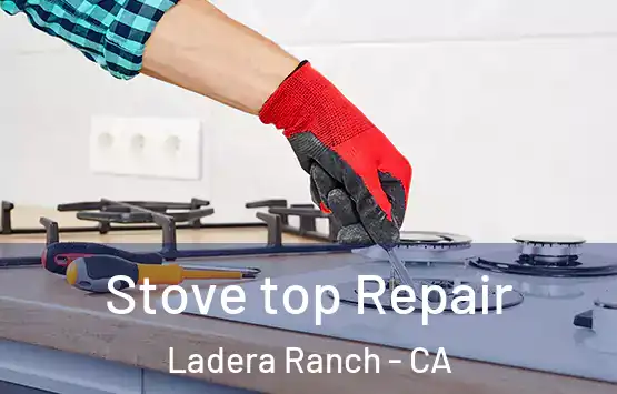 Stove top Repair Ladera Ranch - CA