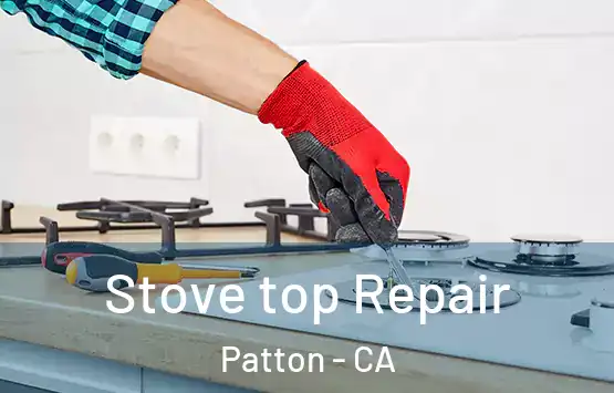 Stove top Repair Patton - CA