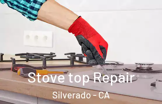  Stove top Repair Silverado - CA