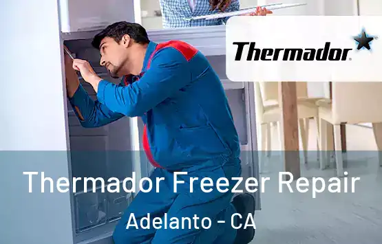  Thermador Freezer Repair Adelanto - CA