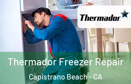  Thermador Freezer Repair Capistrano Beach - CA
