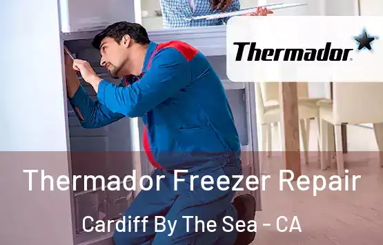  Thermador Freezer Repair Cardiff By The Sea - CA