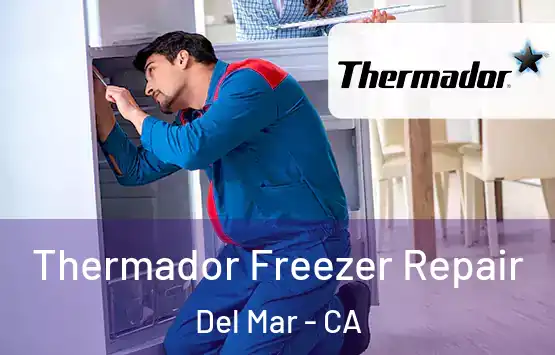  Thermador Freezer Repair Del Mar - CA