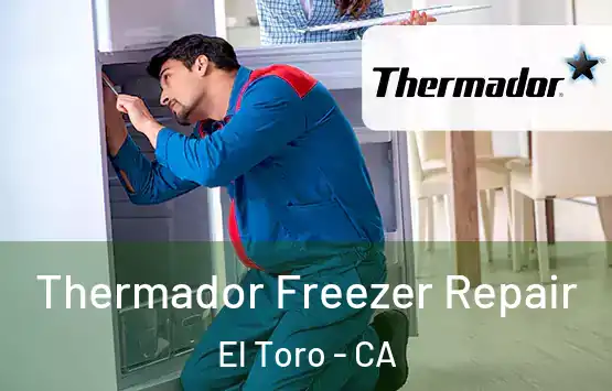  Thermador Freezer Repair El Toro - CA