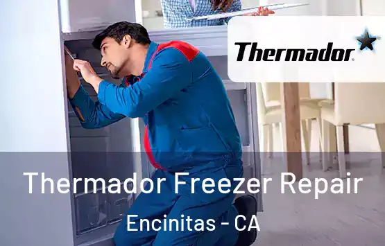  Thermador Freezer Repair Encinitas - CA