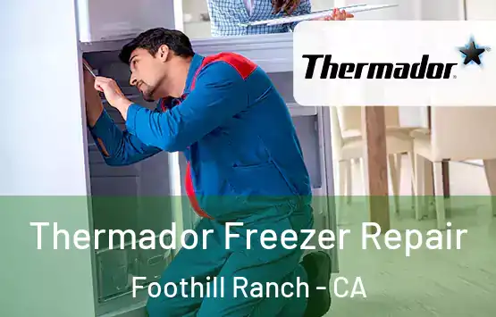  Thermador Freezer Repair Foothill Ranch - CA