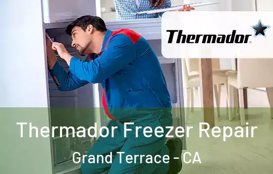  Thermador Freezer Repair Grand Terrace - CA