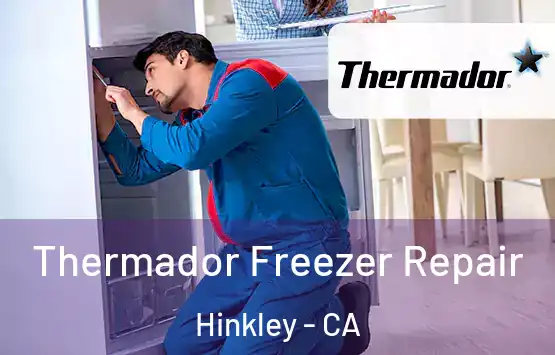  Thermador Freezer Repair Hinkley - CA