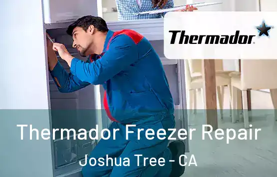  Thermador Freezer Repair Joshua Tree - CA