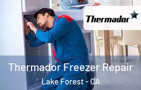  Thermador Freezer Repair Lake Forest - CA