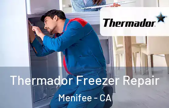  Thermador Freezer Repair Menifee - CA