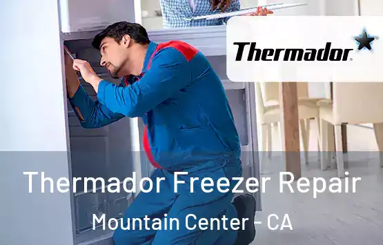  Thermador Freezer Repair Mountain Center - CA