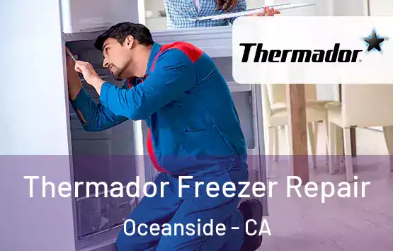  Thermador Freezer Repair Oceanside - CA