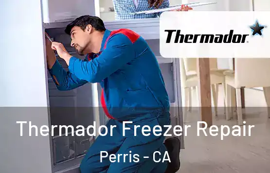  Thermador Freezer Repair Perris - CA