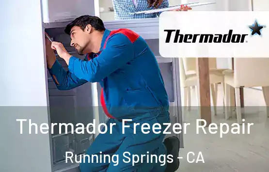  Thermador Freezer Repair Running Springs - CA