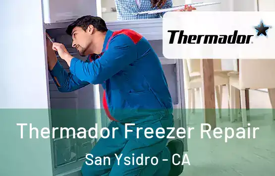  Thermador Freezer Repair San Ysidro - CA
