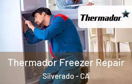  Thermador Freezer Repair Silverado - CA