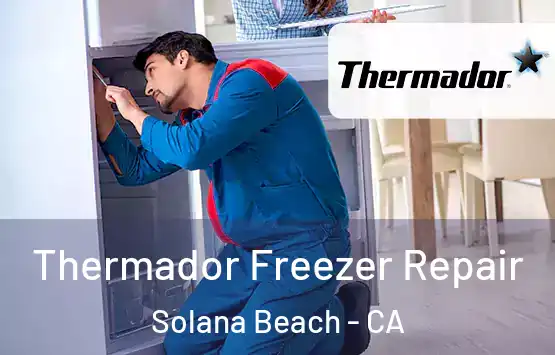  Thermador Freezer Repair Solana Beach - CA