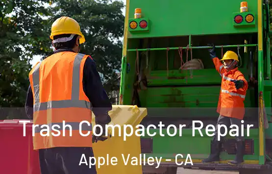  Trash Compactor Repair Apple Valley - CA