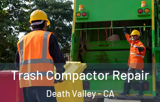  Trash Compactor Repair Death Valley - CA