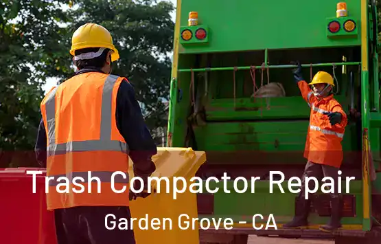  Trash Compactor Repair Garden Grove - CA
