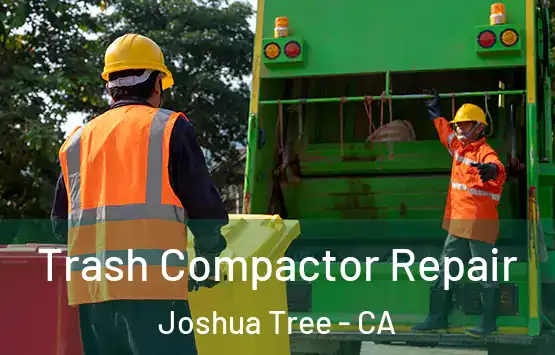  Trash Compactor Repair Joshua Tree - CA