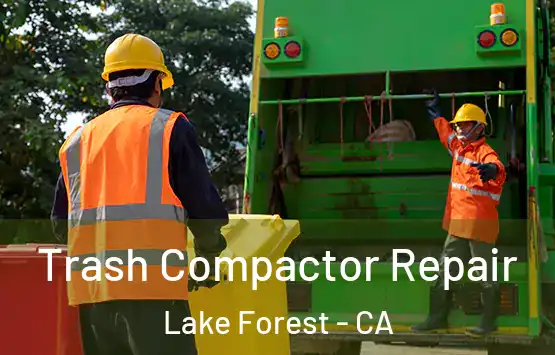  Trash Compactor Repair Lake Forest - CA