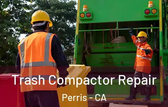  Trash Compactor Repair Perris - CA