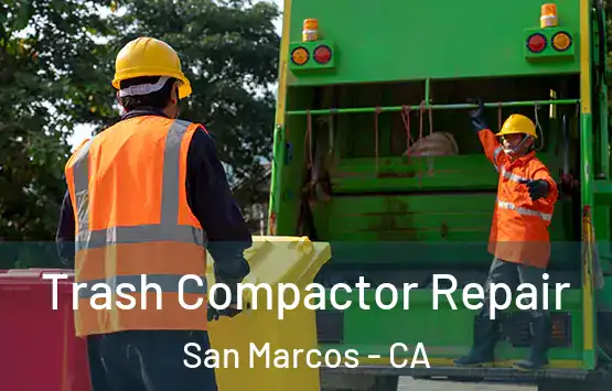  Trash Compactor Repair San Marcos - CA