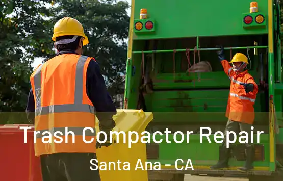  Trash Compactor Repair Santa Ana - CA