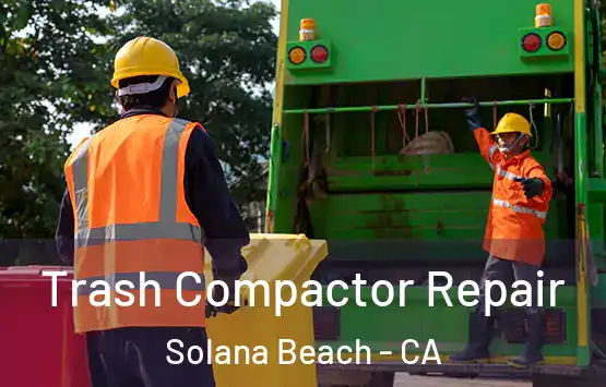  Trash Compactor Repair Solana Beach - CA