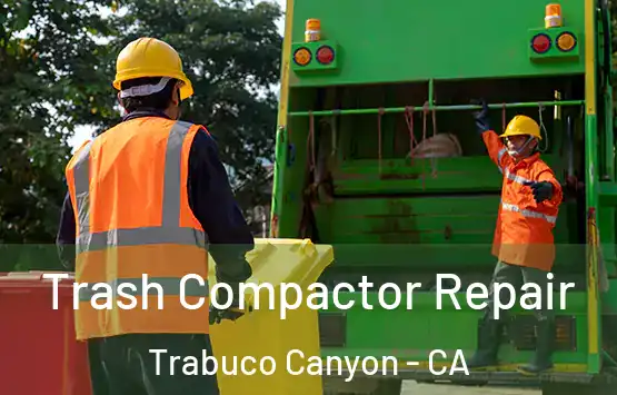  Trash Compactor Repair Trabuco Canyon - CA