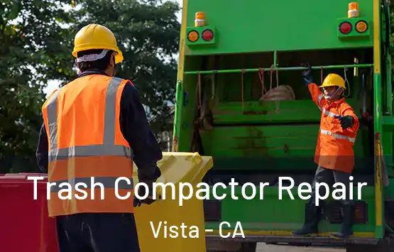  Trash Compactor Repair Vista - CA