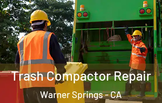  Trash Compactor Repair Warner Springs - CA
