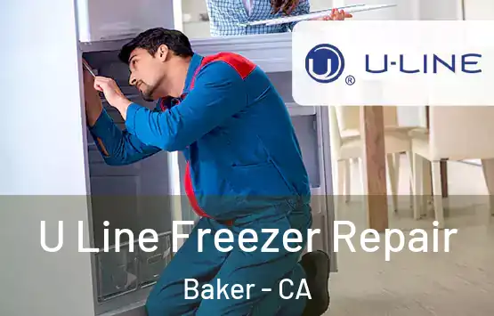  U Line Freezer Repair Baker - CA