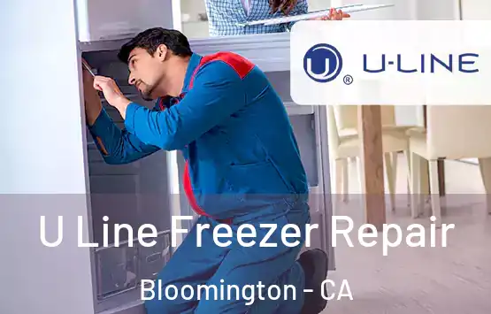  U Line Freezer Repair Bloomington - CA