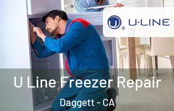  U Line Freezer Repair Daggett - CA
