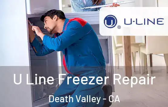  U Line Freezer Repair Death Valley - CA