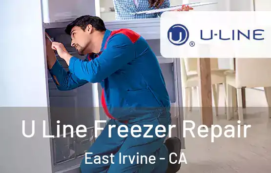  U Line Freezer Repair East Irvine - CA