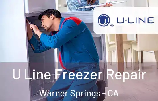  U Line Freezer Repair Warner Springs - CA