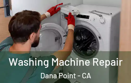  Washing Machine Repair Dana Point - CA