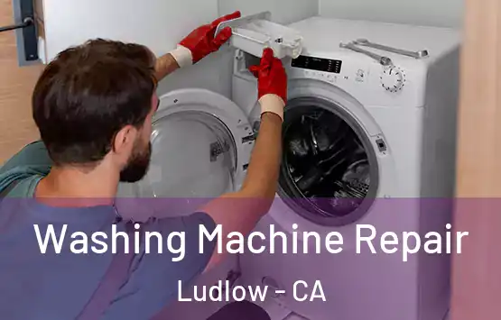  Washing Machine Repair Ludlow - CA