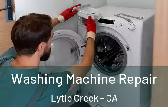  Washing Machine Repair Lytle Creek - CA