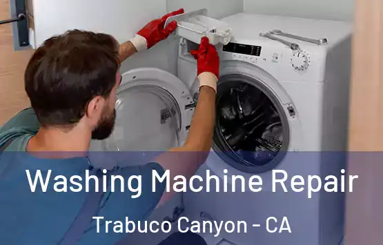  Washing Machine Repair Trabuco Canyon - CA