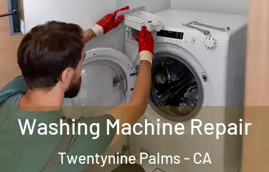  Washing Machine Repair Twentynine Palms - CA